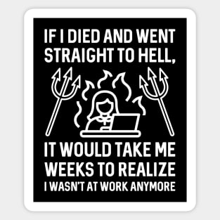 Work Hell Sticker